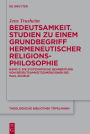 Bedeutsamkeit. Studien zu einem Grundbegriff hermeneutischer Religionsphilosophie: Band 2: Die systematische Bearbeitung von Bedeutsamkeitsdimensionen bei Paul Ricour