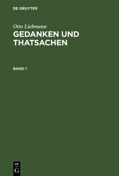 Otto Liebmann: Gedanken und Thatsachen. Band 1