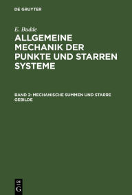 Title: Mechanische Summen und starre Gebilde, Author: E. Budde