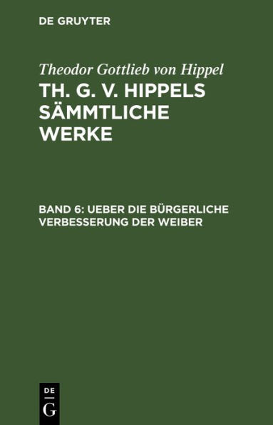 Ueber die bürgerliche Verbesserung der Weiber