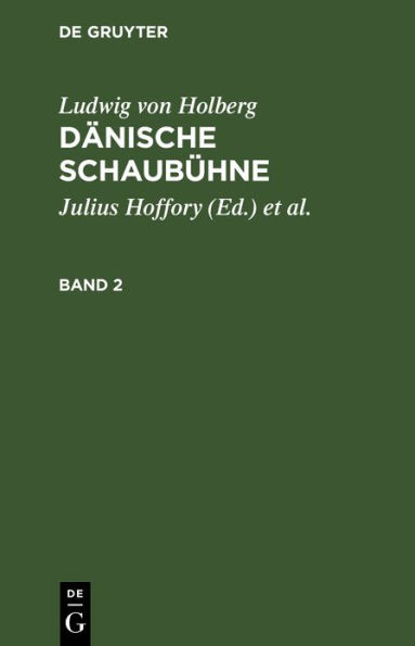 Ludwig von Holberg: Dänische Schaubühne. Band 2
