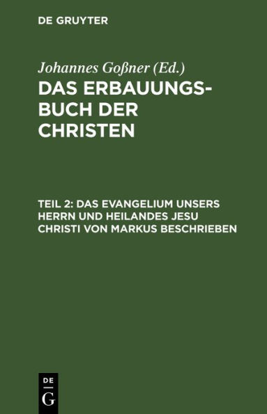 Das Evangelium unsers Herrn und Heilandes Jesu Christi von Markus beschrieben