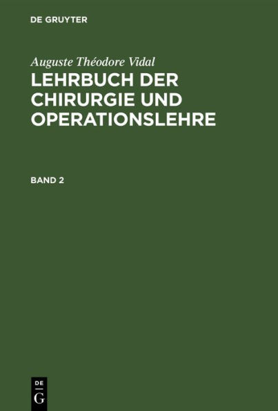 Auguste Théodore Vidal: Lehrbuch der Chirurgie und Operationslehre. Band
