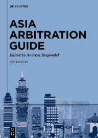 Title: Asia Arbitration Guide, Author: Andreas Respondek