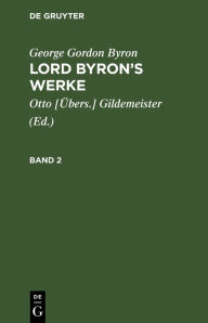 Title: George Gordon Byron: Lord Byron's Werke. Band 2, Author: George Gordon Byron