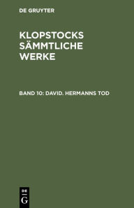 Title: David. Hermanns Tod, Author: Friedrich Gottlieb Klopstock