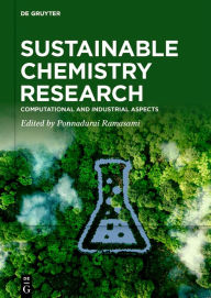 Title: Sustainable Chemistry Research: Computational and Industrial Aspects, Author: Ponnadurai Ramasami