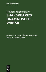 Title: Julius Cäsar. Was ihr wollt. Der Sturm, Author: William Shakespeare