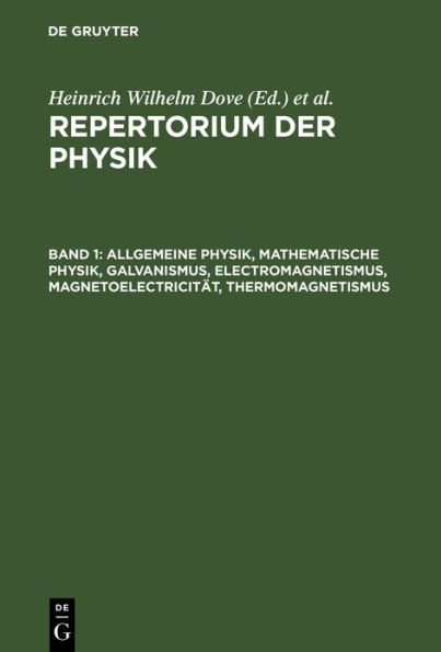 Allgemeine Physik, mathematische Physik, Galvanismus, Electromagnetismus, Magnetoelectricität, Thermomagnetismus