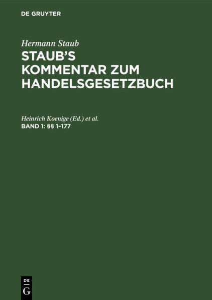 §§ 1-177: (Zitiermethode: Einleitung und §§ 1-104: Staub-Bondi, §§ 105-177: Staub-Pinner)