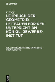 Title: Stereometrie und sphärische Trigonometrie, Author: F. Wolff