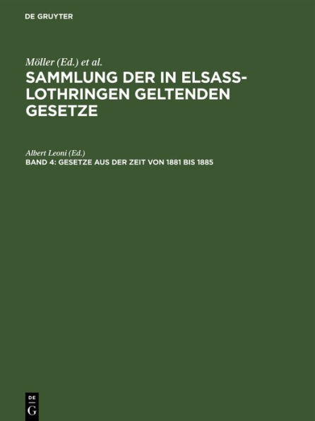 Gesetze aus der Zeit von 1881 bis 1885: Mit alphabetischem Register für alle 4 Bände