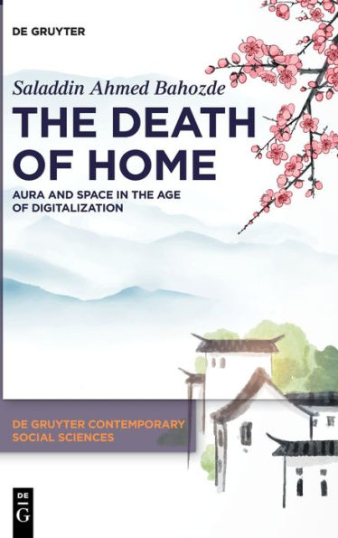 The Death of Home: Aura and Space in the Age of Digitalization