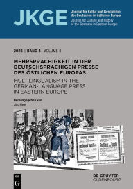 Title: Mehrsprachigkeit in der deutschsprachigen Presse des östlichen Europas / Multilingualism in the German-Language Press in Eastern Europe, Author: Jörg Meier