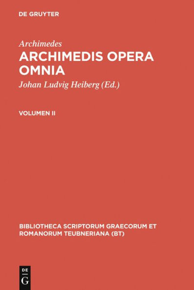 Archimedis opera omnia: Volumen II