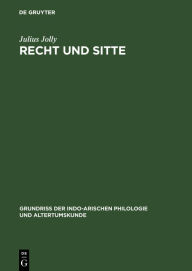 Title: Recht und Sitte: (Einschließlich der einheimischen Litteratur), Author: Julius Jolly