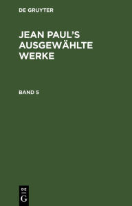 Title: Jean Paul: Jean Paul's ausgewählte Werke. Band 5, Author: Jean Paul