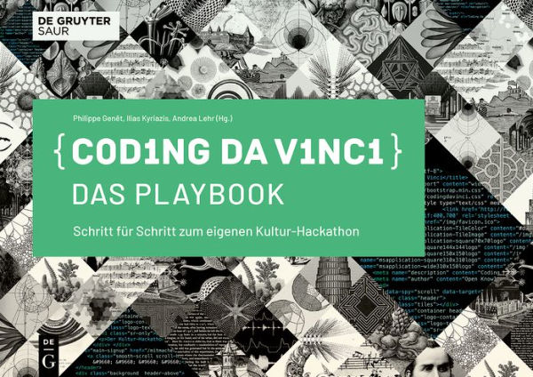 Coding da Vinci - Das Playbook: Schritt für Schritt zum eigenen Kultur-Hackathon