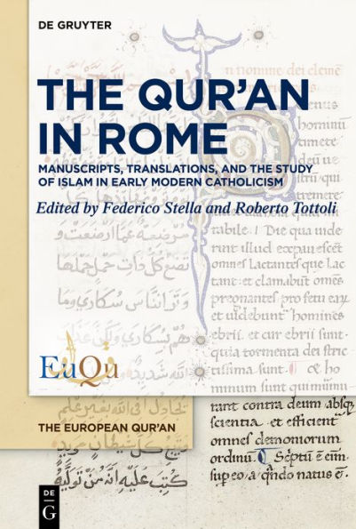 the Qur'an Rome: Manuscripts, Translations, and Study of Islam Early Modern Catholicism