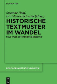 Title: Historische Textmuster im Wandel: Neue Wege zu ihrer Erschließung, Author: Susanne Haaf
