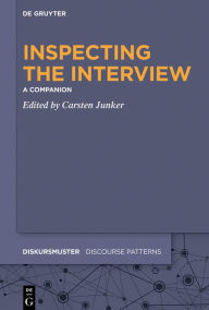 Title: Inspecting the Interview: A Companion, Author: Carsten Junker