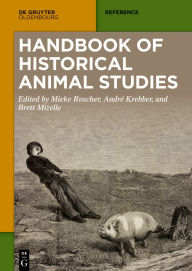 Free english books download audio Handbook of Historical Animal Studies English version  by Mieke Roscher, Andrï Krebber, Brett Mizelle, Mieke Roscher, Andrï Krebber, Brett Mizelle