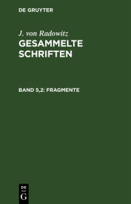 Title: Fragmente, Teil 2, Author: J. von Radowitz