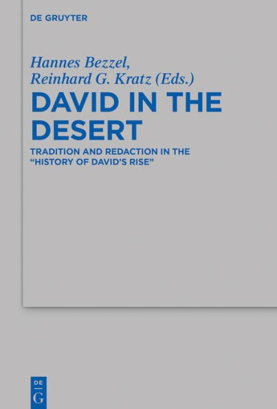 David the Desert: Tradition and Redaction "History of David's Rise"