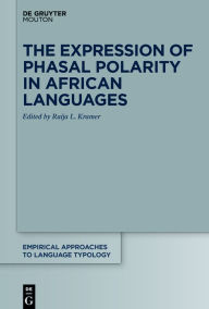 Title: The Expression of Phasal Polarity in African Languages, Author: Raija Kramer