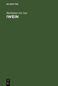 Title: Iwein: Eine Erzählung, Author: Hartmann von Aue