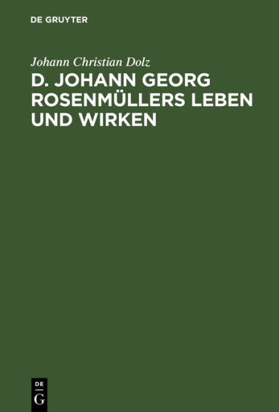 D. Johann Georg Rosenmüllers Leben und Wirken
