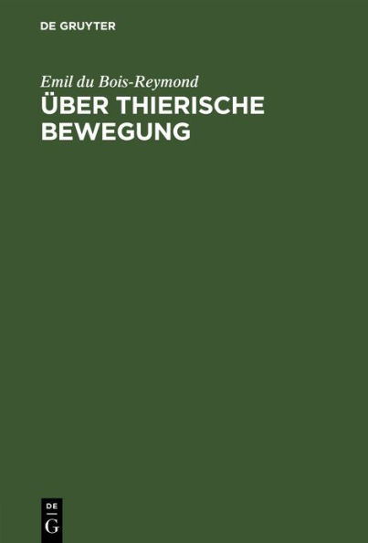 Über thierische Bewegung: Rede gehalten im Verein für wissenschaftliche Vorträge am 22. Februar 1851