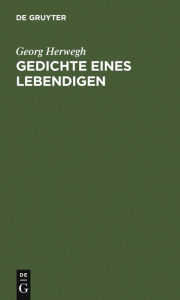 Title: Gedichte eines Lebendigen, Author: Georg Herwegh