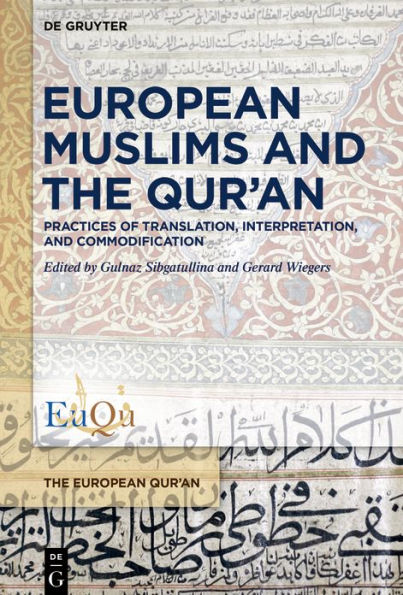 European Muslims and the Qur'an: Practices of Translation, Interpretation, Commodification