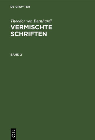 Theodor von Bernhardi: Vermischte Schriften. Band 2