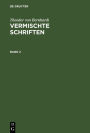 Theodor von Bernhardi: Vermischte Schriften. Band 2