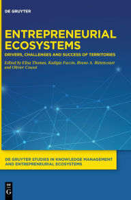 Title: Entrepreneurial Ecosystems: Drivers, Challenges and Success of Territories, Author: Elisa Thomas