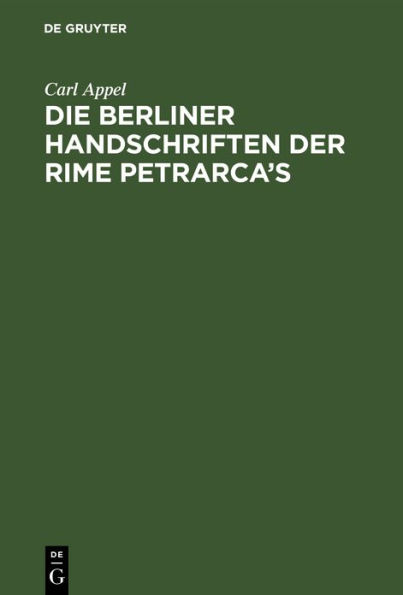 Die Berliner Handschriften der Rime Petrarca's