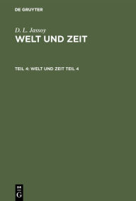 Title: D. L. Jassoy: Welt und Zeit. Teil 4, Author: D. L. Jassoy