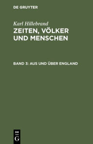 Title: Aus und über England, Author: Karl Hillebrand