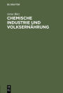 Chemische Industrie und Volksernährung: Festrede zur Eröffnung des 7. Studienjahres am 2.Nov. 1912