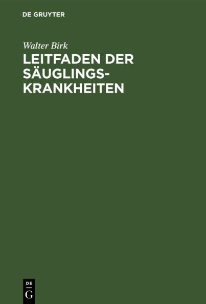 Leitfaden der Säuglingskrankheiten: Für Studierende und Ärzte