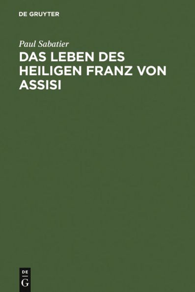 Das Leben des heiligen Franz von Assisi