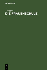 Title: Die Frauenschule: Vortrag 1912 in Kiel, Author: Poppe