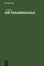 Die Frauenschule: Vortrag 1912 in Kiel