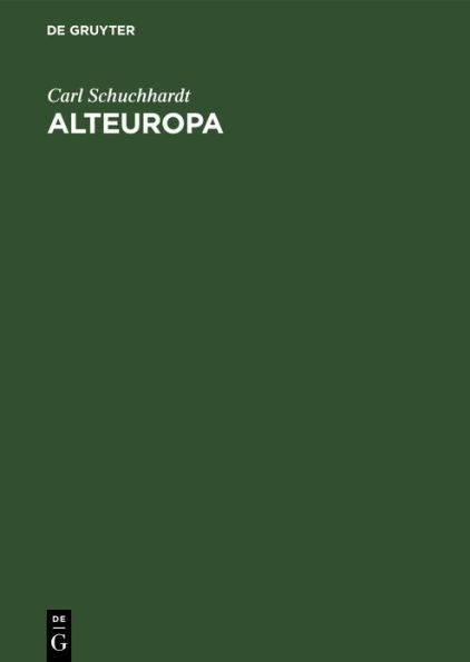 Alteuropa: Die Entwicklung seiner Kulturen und Völker