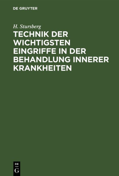 Technik der wichtigsten Eingriffe in der Behandlung innerer Krankheiten: Ein Leitfaden für Studierende und Ärzte