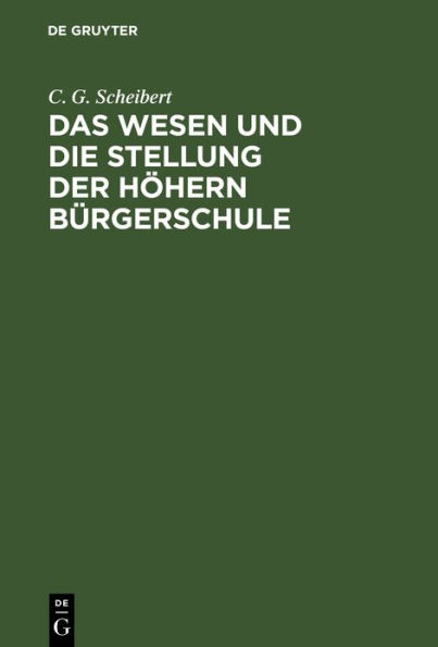 Das Wesen und die Stellung der höhern Bürgerschule