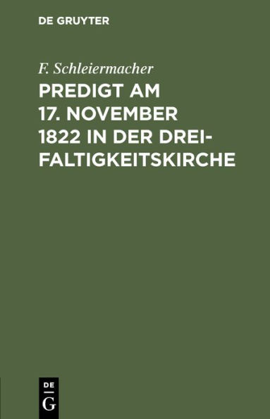 Predigt am 17. November 1822 in der Dreifaltigkeitskirche