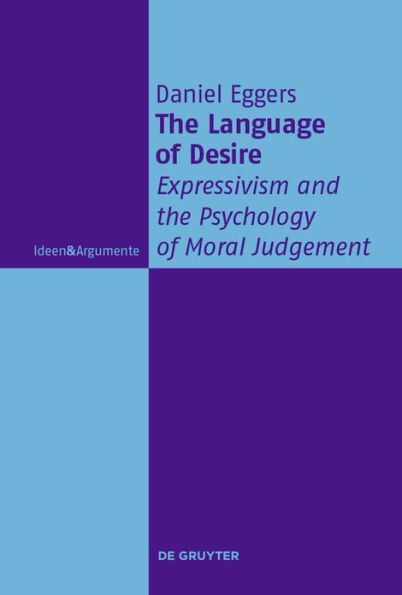 the Language of Desire: Expressivism and Psychology Moral Judgement